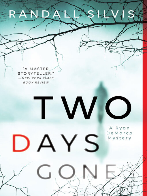 Title details for Two Days Gone by Randall Silvis - Available